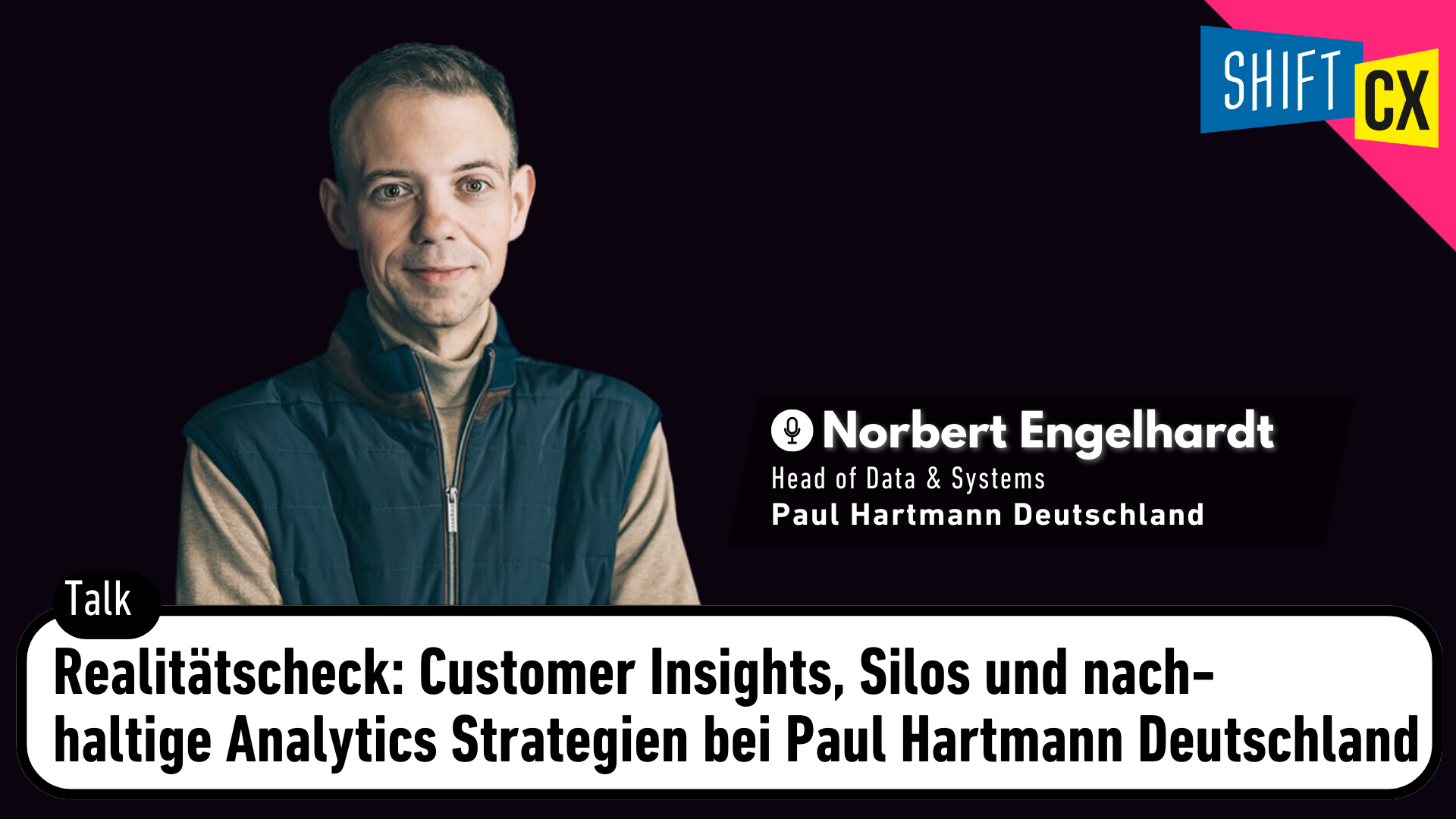 Realitätscheck: Customer Insights, Silos und nachhaltige Analytics Strategien bei Paul Hartmann Deutschland
