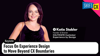 Focus On Experience Design to Move Beyond CX Boundaries