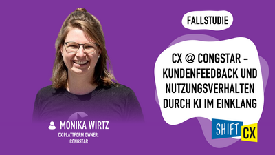 CX @ congstar – Kundenfeedback und Nutzungsverhalten durch KI im Einklang CX @ congstar – Kundenfeedback und Nutzungsverhalten durch KI im Einklang
