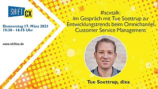 Im Gespräch mit Tue Soettrup zu Entwicklungstrends beim Omnichannel Customer Service Management