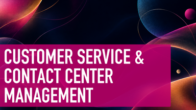 Customer Service & Contact Center Management