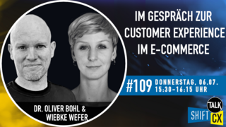 Im Gespräch mit Wiebke Wefer & Dr. Oliver Bohl zur Customer Experience im E-Commerce Im Gespräch mit Wiebke Wefer & Dr. Oliver Bohl zur Customer Experience im E-Commerce
