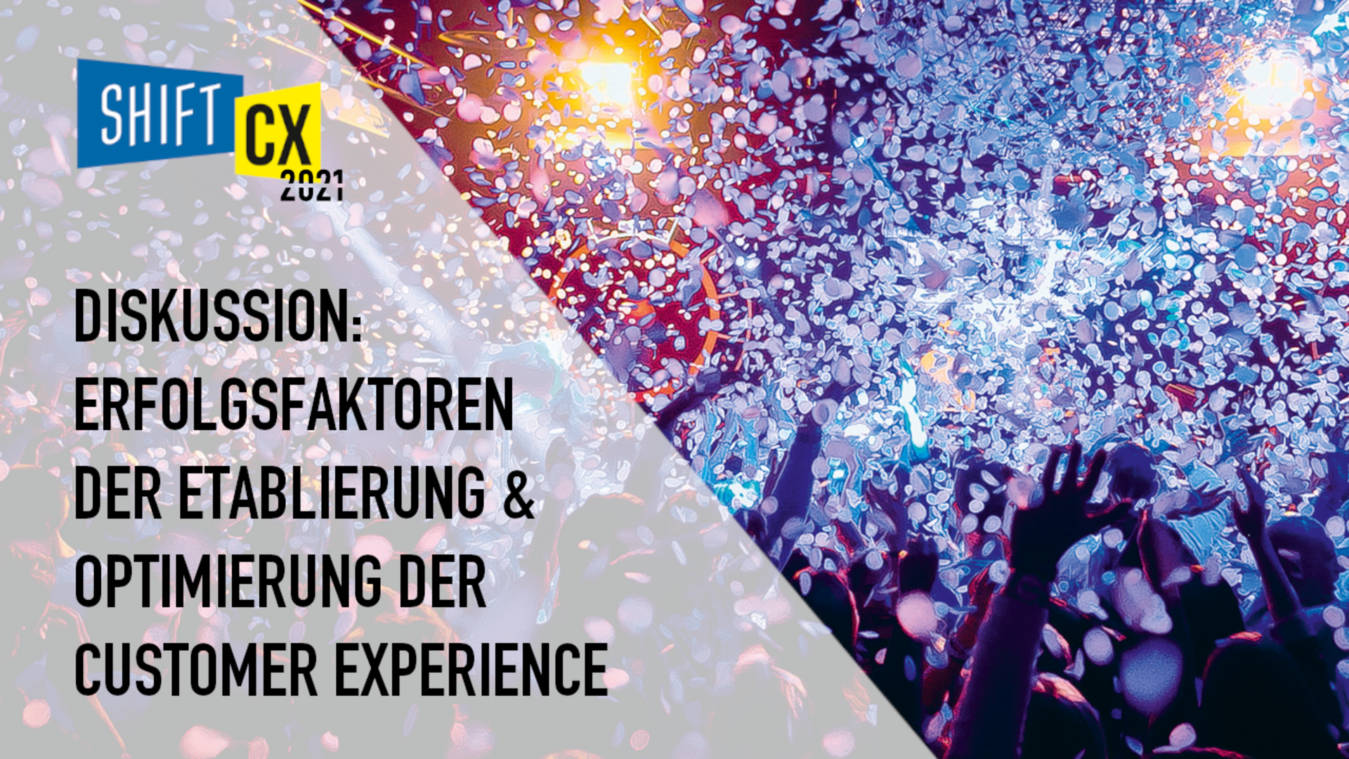 Diskussion: Erfolgsfaktoren bei der Etablierung & Optimierung eines Customer Experience Ansatzes