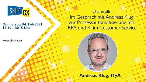 Im Gespräch mit Andreas Klug zur Prozessautomatisierung mit RPA und KI im Customer Service