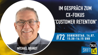 Im Gespräch mit Michael Brandt zum alten & neuen CX-Fokus auf der Customer Retention Im Gespräch mit Michael Brandt zum alten & neuen CX-Fokus auf der Customer Retention
