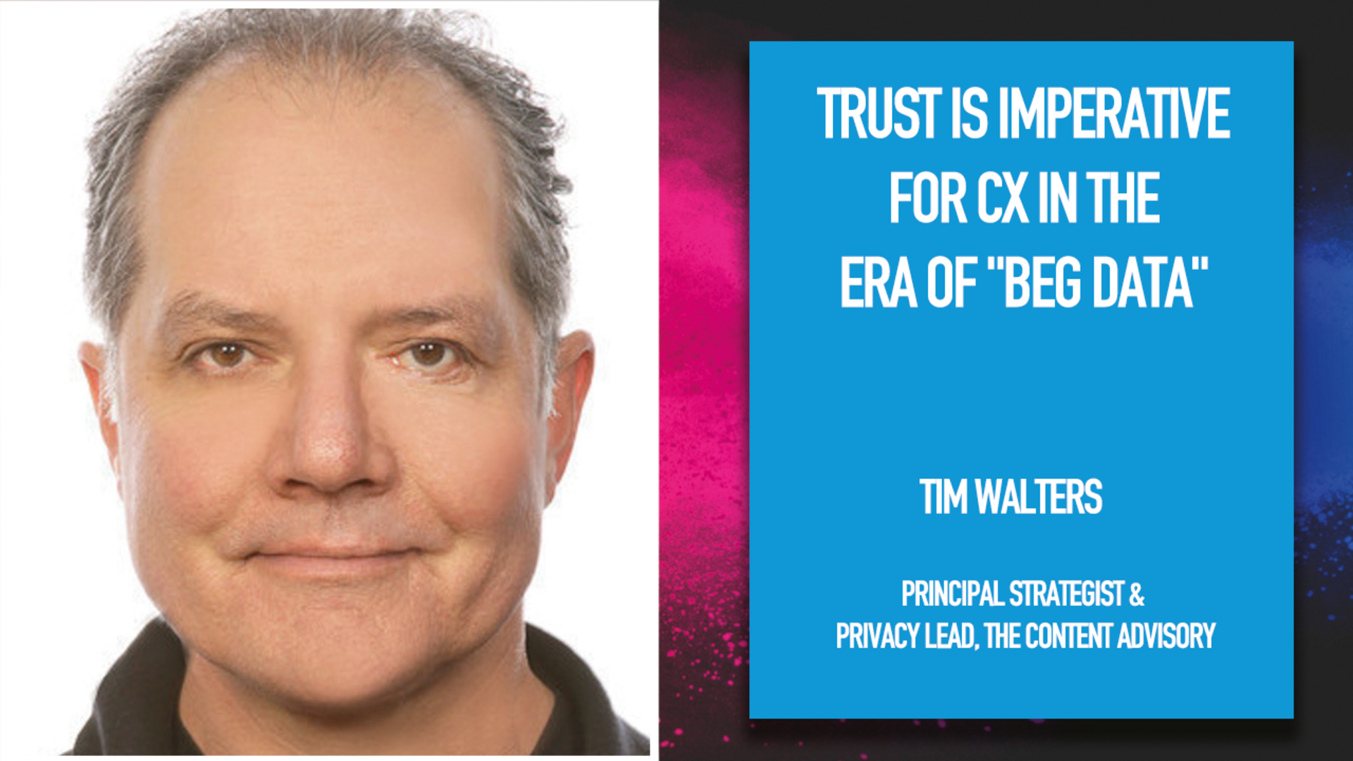 Trust Is Imperative For CX In The Era Of "Beg Data"
