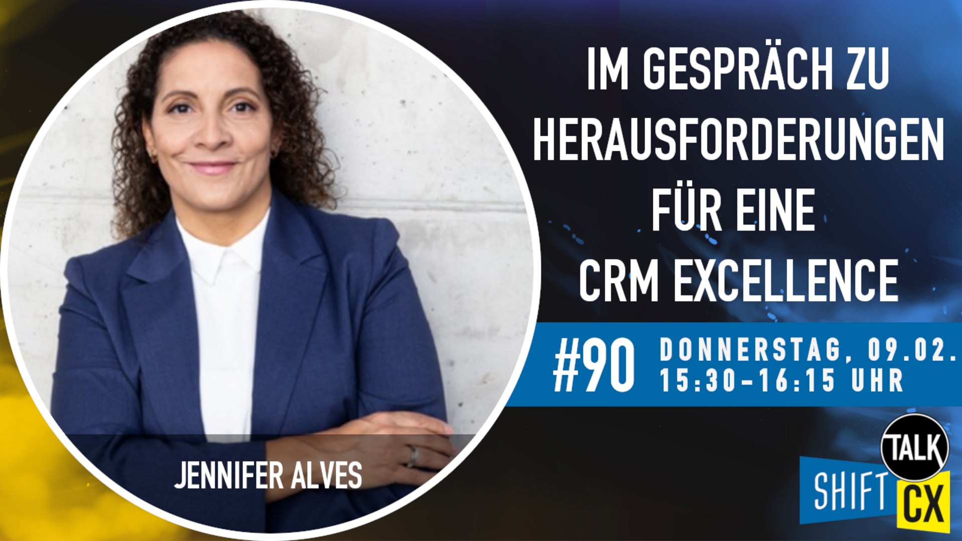 Im Gespräch mit Jennifer Alves zu den Herausforderungen für die CRM Excellence