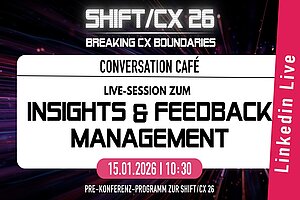 Conversation Café 26 "Empfehlungen zu Customer Feedback & Insights Management"