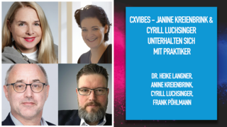CXvibes - Janine Kreienbrink & Cyrill Luchsinger unterhalten sich mit Praktiker CXvibes - Janine Kreienbrink & Cyrill Luchsinger unterhalten sich mit Praktiker