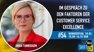 Im Gespräch mit Anika Tannebaum zur Customer Service Excellence Im Gespräch mit Anika Tannebaum zur Customer Service Excellence