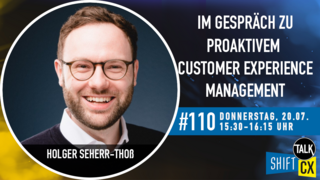 Im Gespräch mit Holger von Seherr-Thoß zu proaktivem Customer Experience Management Im Gespräch mit Holger von Seherr-Thoß zu proaktivem Customer Experience Management