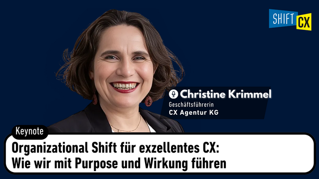 Organizational Shift für exzellentes CX: Wie wir mit Purpose und Wirkung führen