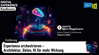 Eröffnung: Experience orchestrieren – Architektur, Daten, KI für mehr Wirkung