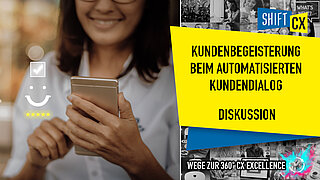 Erfolgsfaktoren für die Kundenbegeisterung beim automatisierten Kundendialog