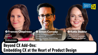 Beyond CX Add-Ons: Embedding CX at the Heart of Product Design