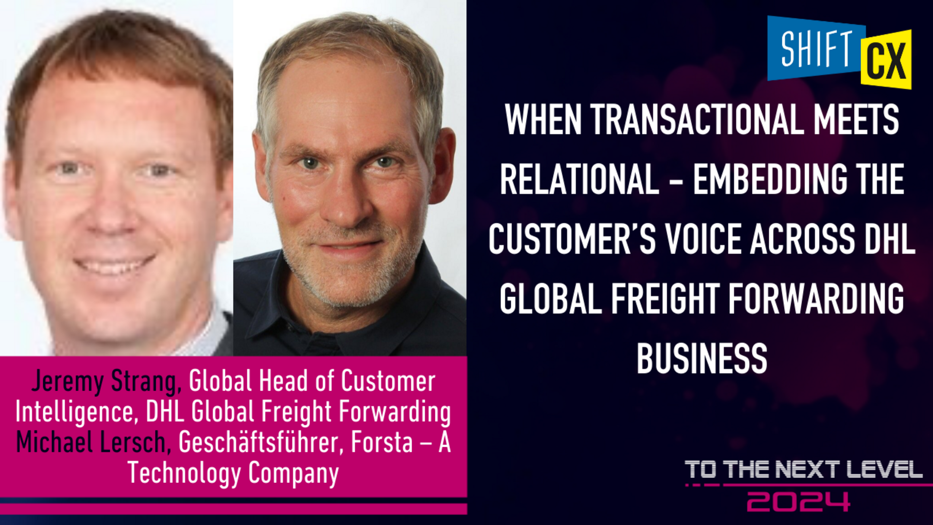 When Transactional Meets Relational - Embedding The Customer’s Voice Across DHL Global Freight Forwarding Business