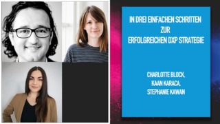 In drei einfachen Schritten zur erfolgreichen DXP Strategie In drei einfachen Schritten zur erfolgreichen DXP Strategie
