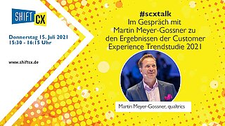 Im Gespräch mit Martin Meyer-Gossner zu den Ergebnissen der Customer Experience Trendstudie 2021