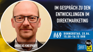 Im Gespräch mit Andreas Kneiphoff zu den Entwicklungen im Direktmarketing Im Gespräch mit Andreas Kneiphoff zu den Entwicklungen im Direktmarketing
