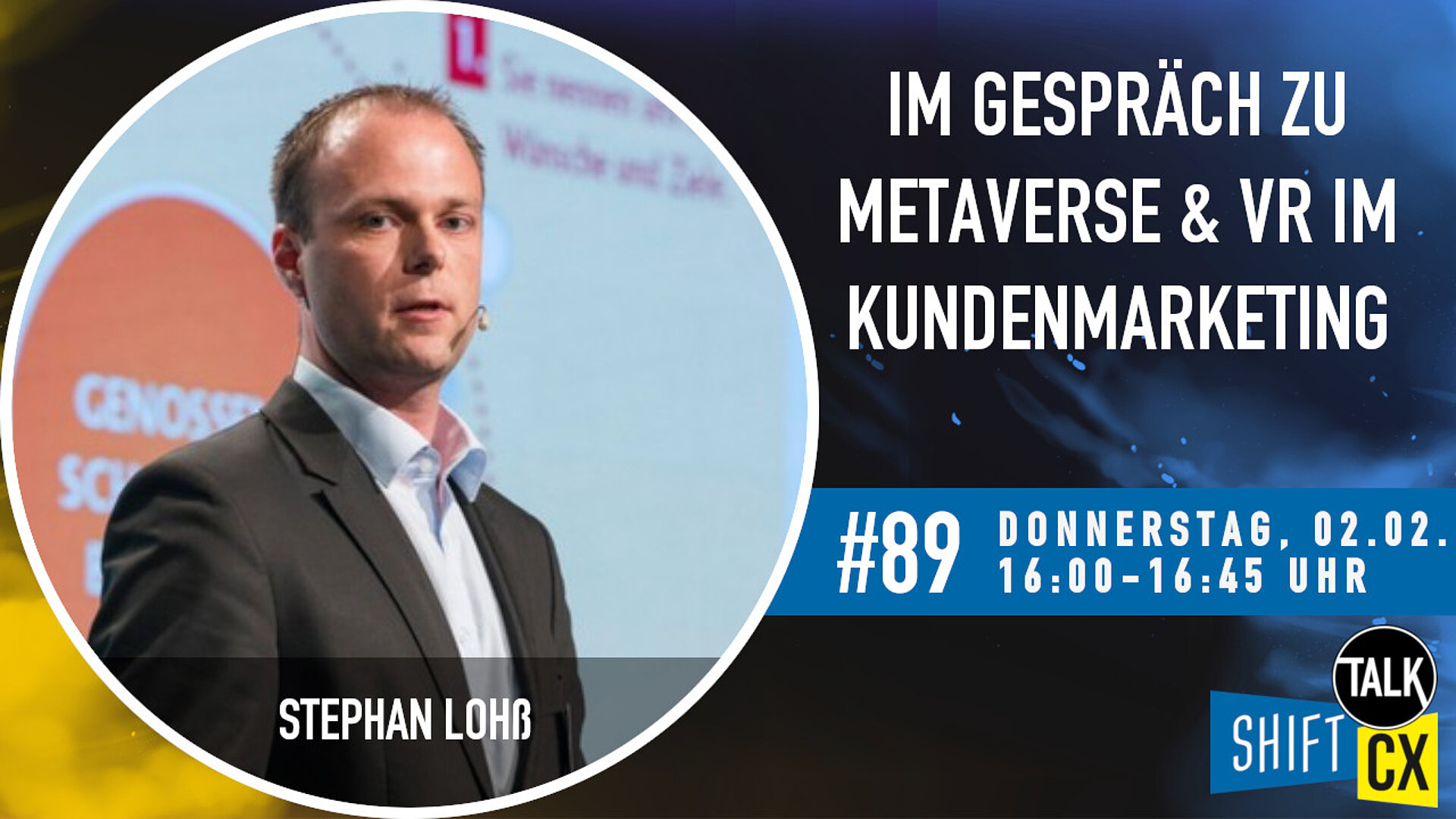 Im Gespräch mit Stephan Lohß zu Metaverse & VR im Kundenmarketing