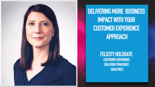 Delivering More Business Impact With Your Customer Experience Approach Delivering More Business Impact With Your Customer Experience Approach