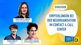 Empfehlungen bei der Neuorganisation im Contact & Call Center Empfehlungen bei der Neuorganisation im Contact & Call Center
