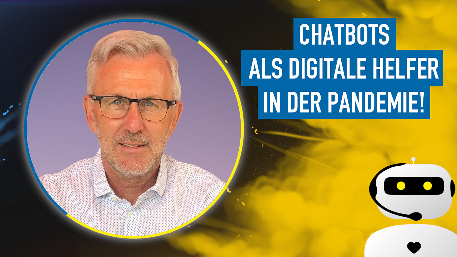 Chatbots & Digitale Assistenten als digitale Helfer in der Pandemie! – 2 Kundenbeispiele aus der Praxis