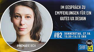 Im Gespräch mit Annemarie Bich zu Empfehlungen für ein gutes UX Design