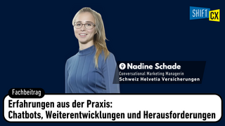 Erfahrungen aus der Praxis: Chatbots, Weiterentwicklungen und Herausforderungen