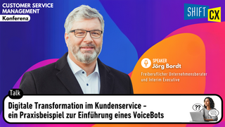 Digitale Transformation im Kundenservice - ein Praxisbeispiel zur Einführung eines VoiceBots