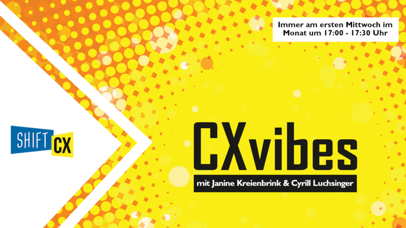 CXvibes mit Janine Kreienbrink &amp; Cyrill Luchsinger - Rückblick auf aktuelle Diskussionen und Trends in der Customer Experience Community