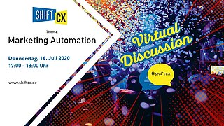 Shift/CX Virtual Discussion: Im Gespräch zu Marketing Automation