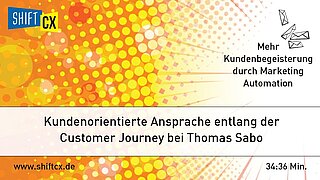 Praxisbeispiel: Kundenorientierte Ansprache entlang der Customer Journey bei Thomas Sabo Praxisbeispiel: Kundenorientierte Ansprache entlang der Customer Journey bei Thomas Sabo