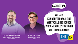 Wie aus Kundenfeedback eine wertvolle Ressource wird - Erfolgsfaktoren aus der CX-Praxis Wie aus Kundenfeedback eine wertvolle Ressource wird - Erfolgsfaktoren aus der CX-Praxis