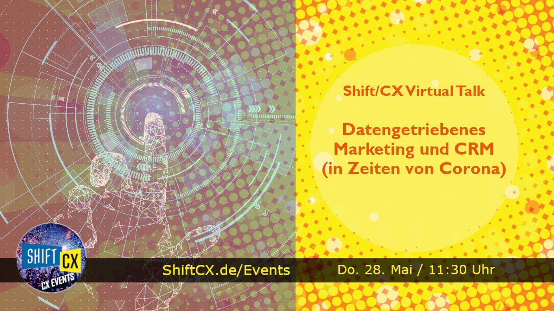 Shift/CX Virtual Talk: Datengetriebenes Marketing und CRM (in Zeiten von Corona)