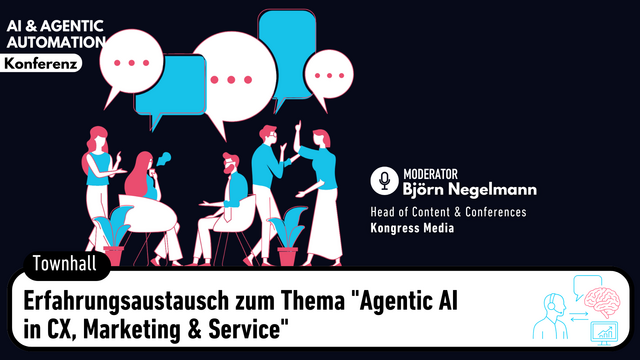 Erfahrungsaustausch zum Thema "Agentic AI in CX, Marketing & Service"