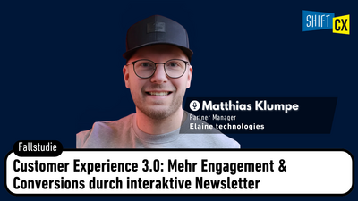 Customer Experience 3.0: Mehr Engagement & Conversions durch interaktive Newsletter