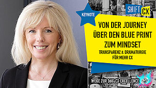 Von der Journey über den Blue Print zum Mindset: Transparenz und Dramaturgie für mehr CX 