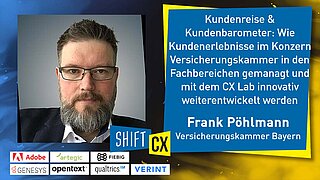 Kundenreise & Kundenbarometer: Wie Kundenerlebnisse im Konzern Versicherungskammer in den Fachbereichen gemanagt und mit dem CX Lab innovativ weiterentwickelt werden