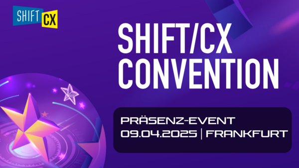 Shift/CX Convention (Frankfurt)