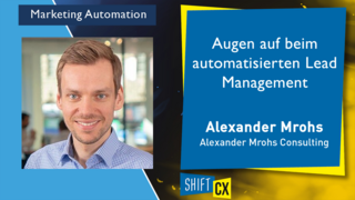 Augen auf beim automatisierten Lead Management Augen auf beim automatisierten Lead Management