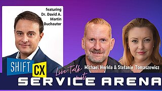 Service Arena Talk 006: Wie viel Haltung steckt im Kundenservice? mit David A. Martin