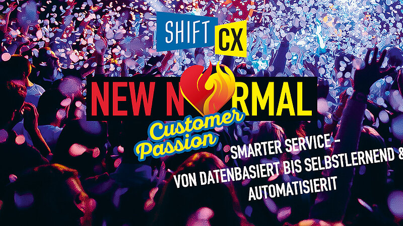 Von datenbasiert bis selbstlernend und automatisiert - Kundenservice digital neugedacht als Thema der Shift/CX 2021 am 26.03.