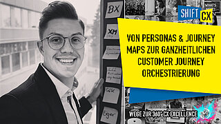 Von Personas und Journey Maps zur ganzheitlichen Customer Journey Orchestrierung Von Personas und Journey Maps zur ganzheitlichen Customer Journey Orchestrierung