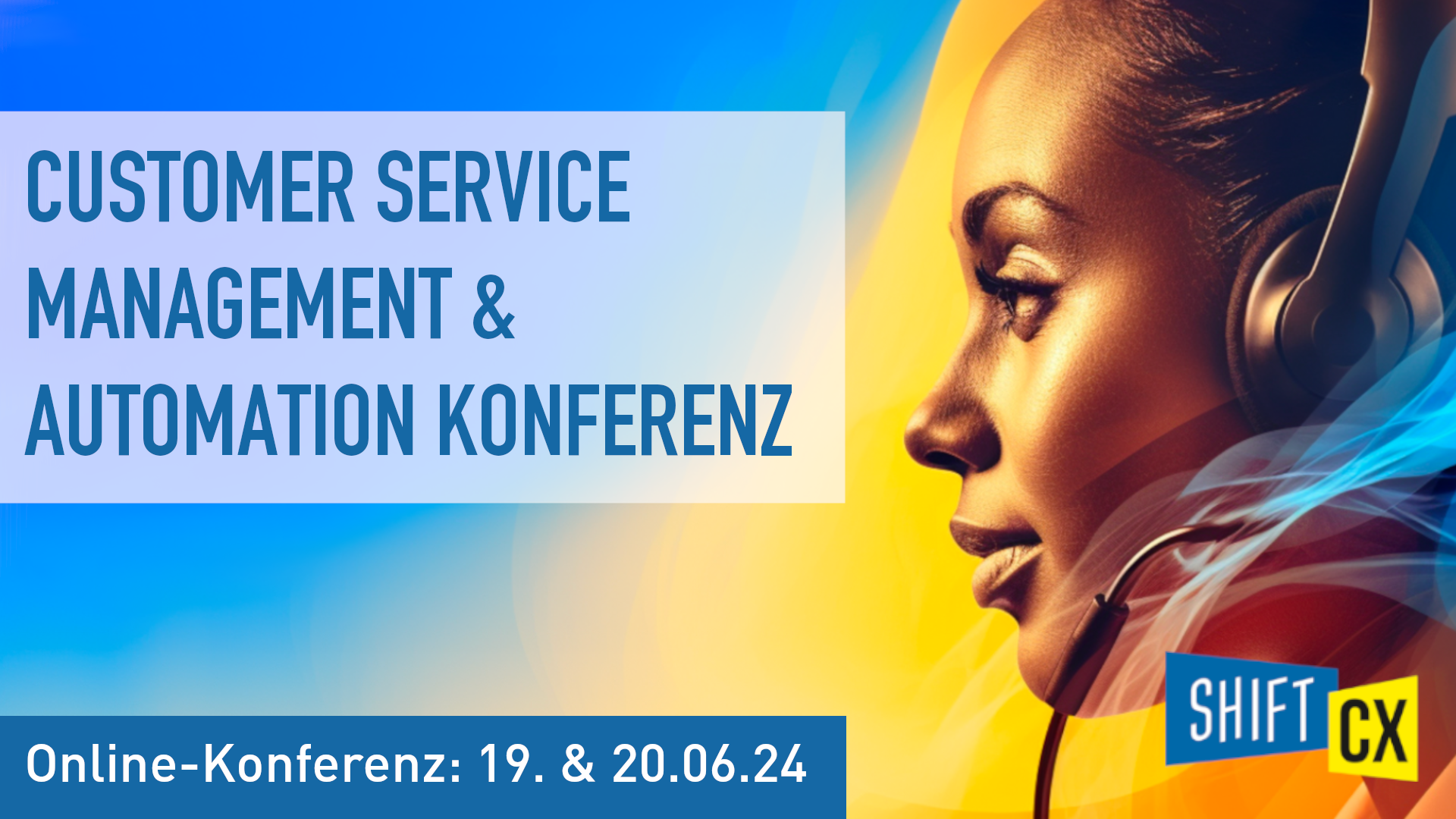 Shift/CX Customer Service Management & Automation Konferenz