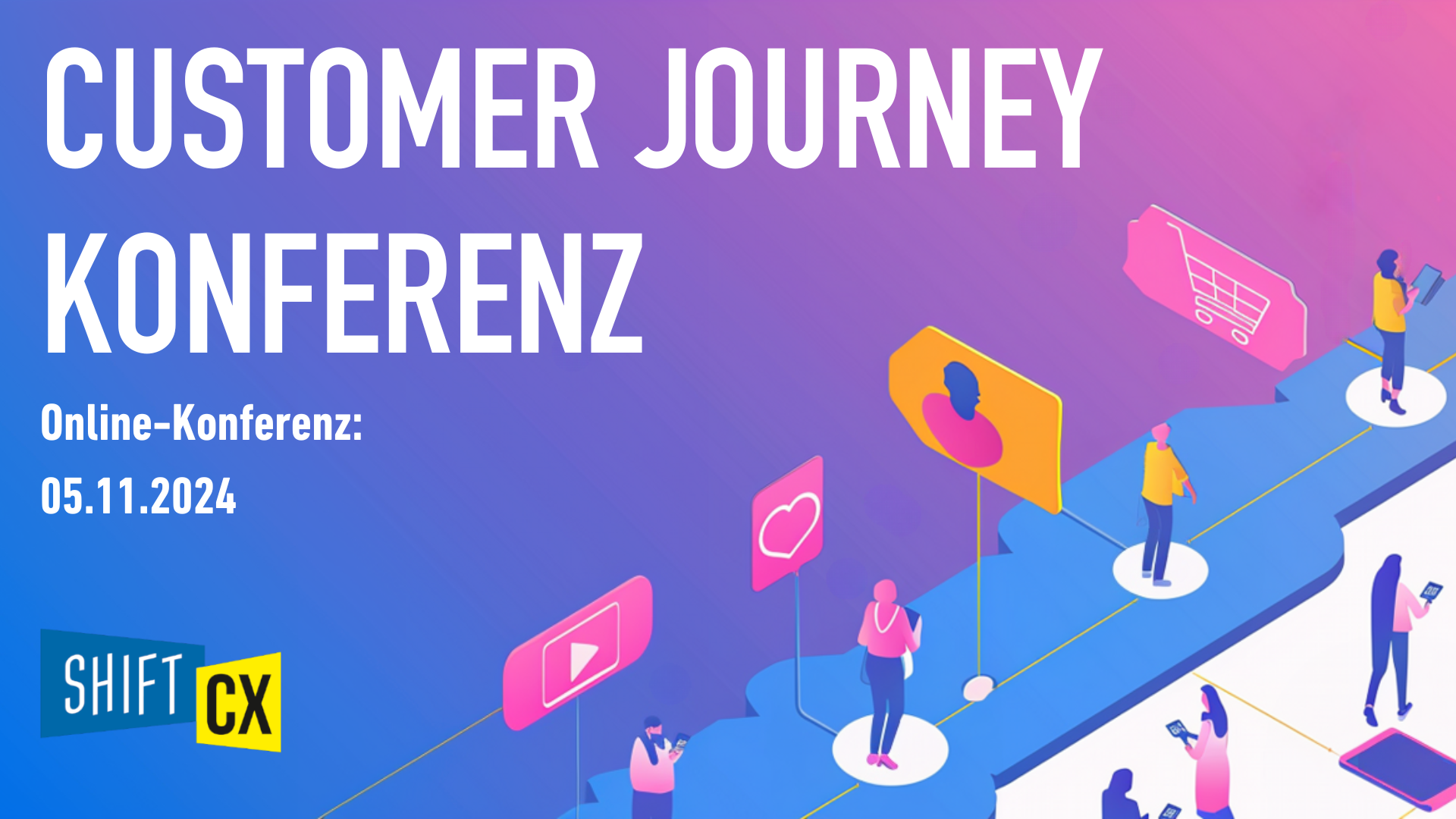 Shift/CX Customer Journey Konferenz