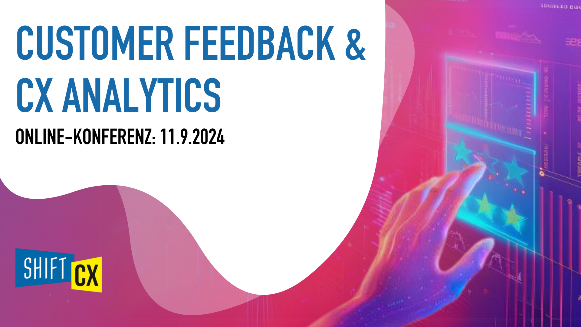 Shift/CX Customer Feedback & Analytics Konferenz