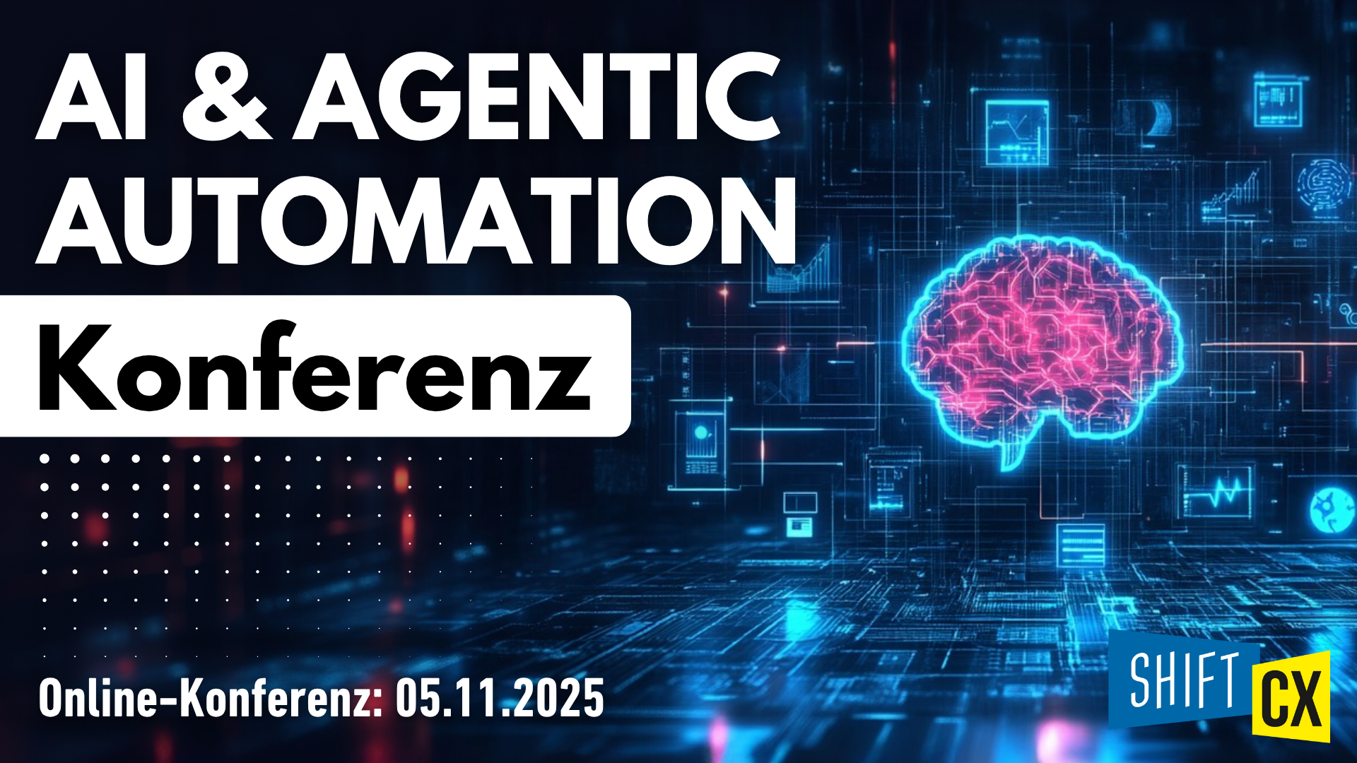 Shift/CX AI & Agentic Automation Konferenz