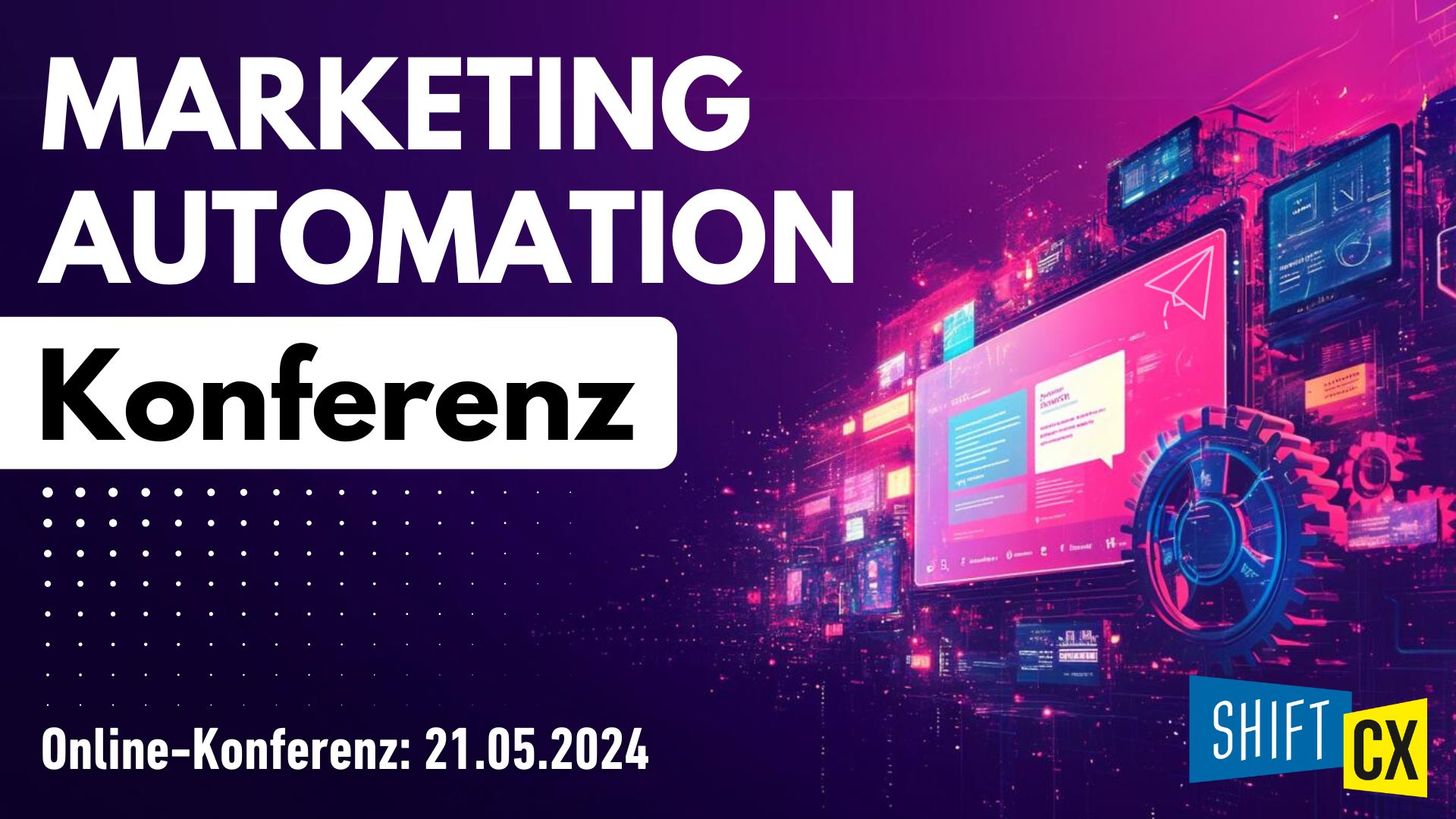 Shift/CX Marketing Automation Konferenz